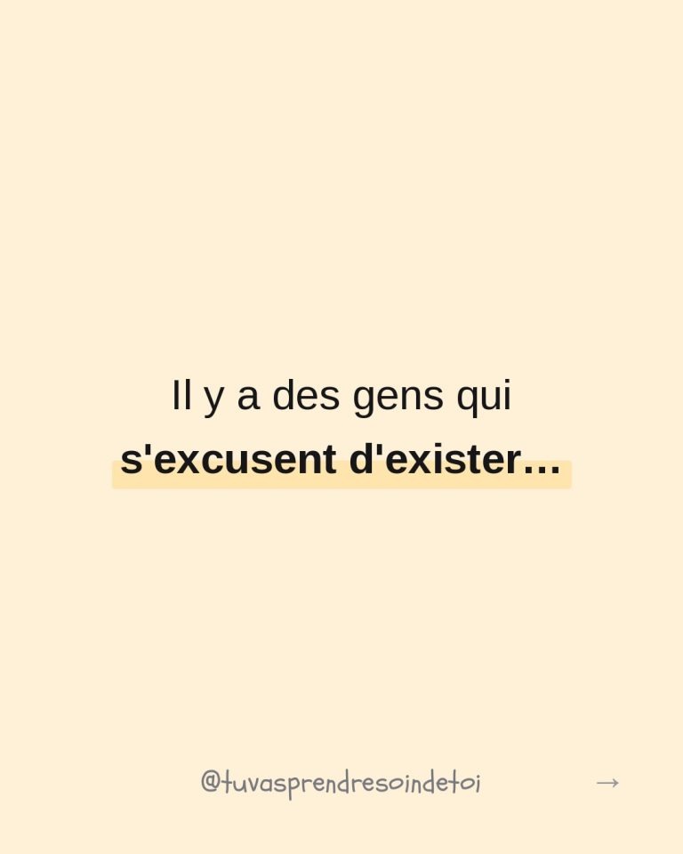 Il y a des gens qui s’excusent d’exister